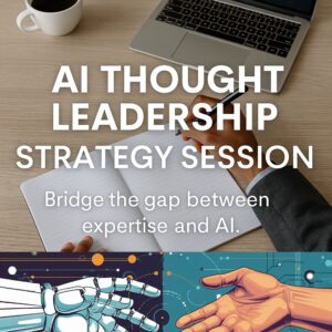 AI Thought Leadership Strategy Session