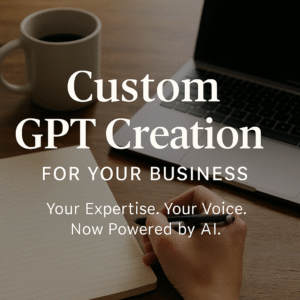 Custom GPT Creation for Your Business